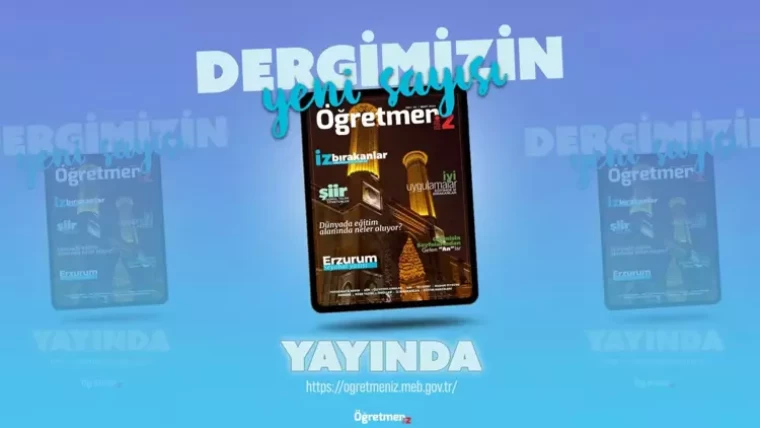 Eğitim Dünyasında Yeni Bir Soluk: “Öğretmeniz” Dergisi